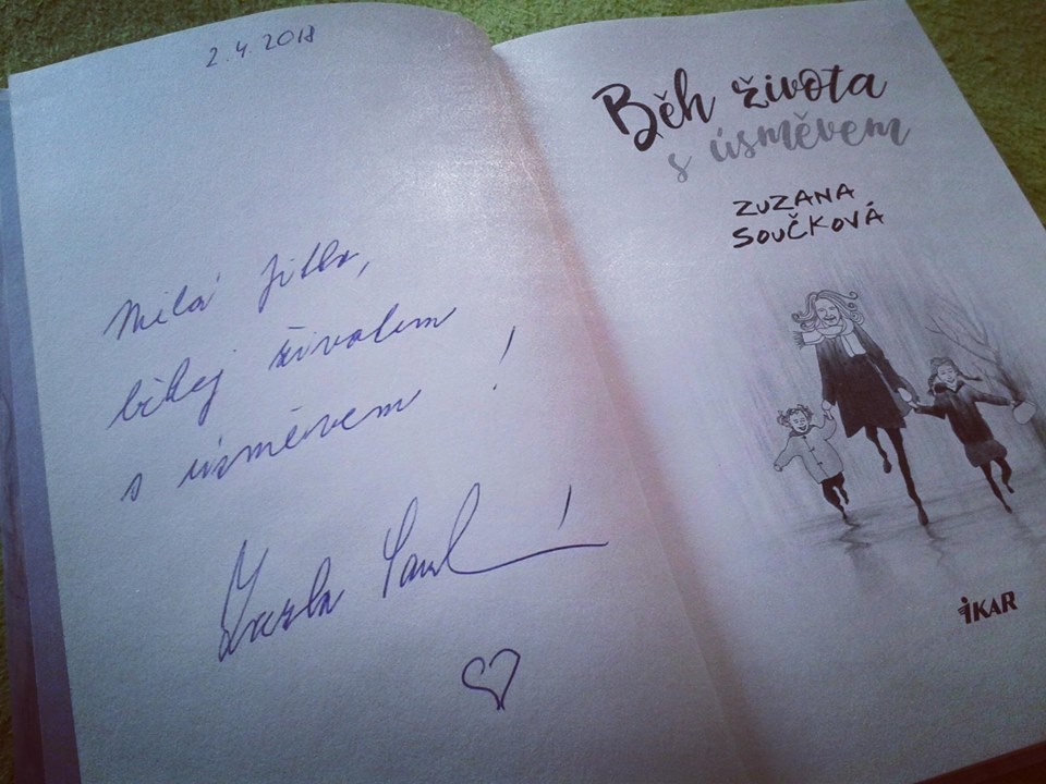 Děkuji moc paní Zuzce Součkové za krásné věnování. Kniha pobavila a samozřejmě jsem se v ní místy i poznala.